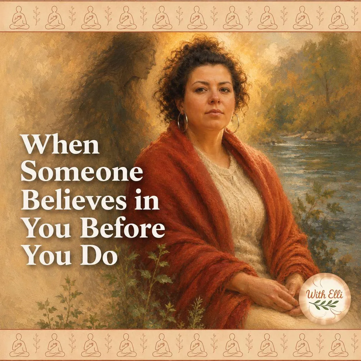 Illustration for When Someone Believes in You Before You Do